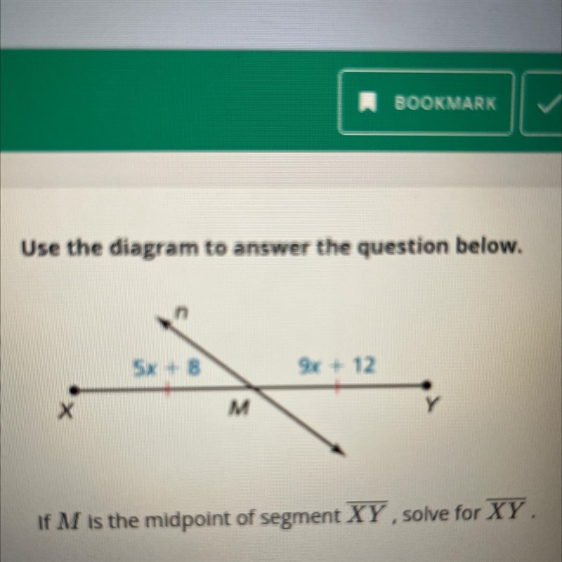 If M is the midpoint of segment XY,solve for XY. XY=-example-1