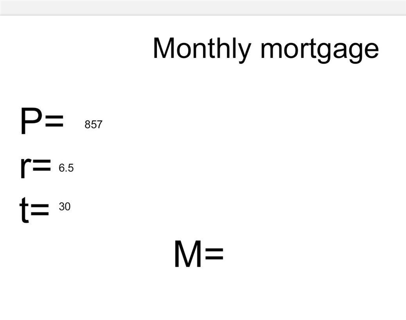 find the monthly mortgage p is the monthly R is the precent rate and T is the time-example-1