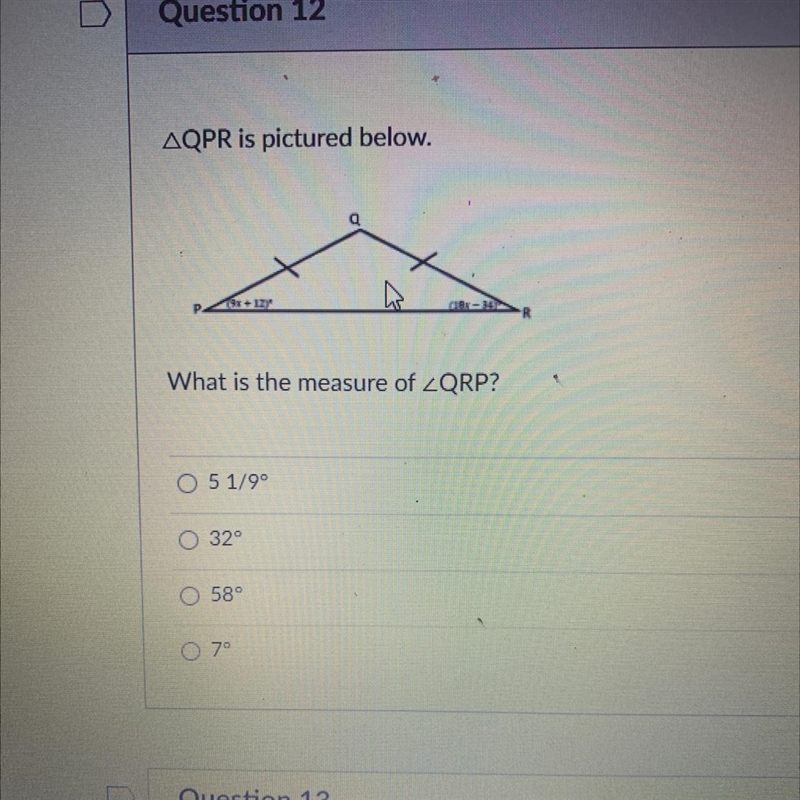 AQPR is pictured below. What is the measure of ZQRP? O 5 1/9° O 32° O 58° 0 7°-example-1