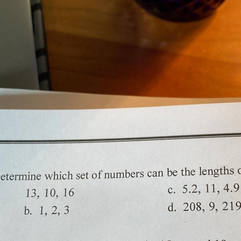 Determine which set of numbers can be the lengths of the sides of a triangle.-example-1