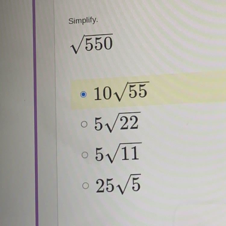 Simplify √550 A. 10 √55 B. 5 √22 C. 5 √11 D. 25 √5-example-1