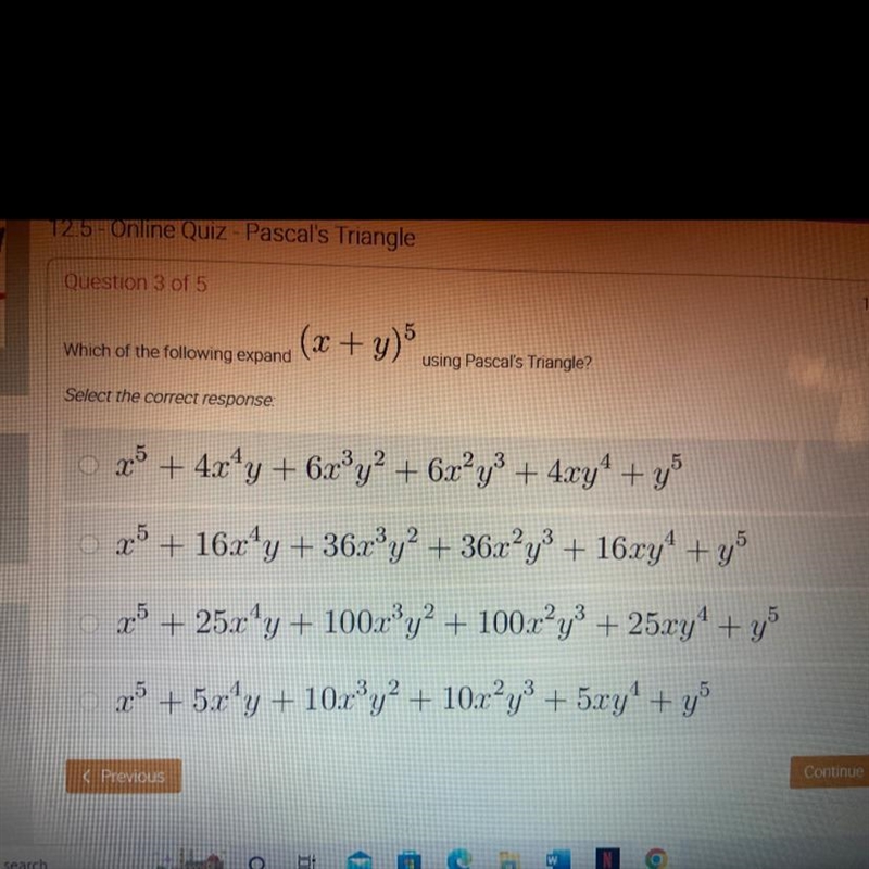 Please help!!! Which of the following expand (x + y)^5 using Pascal’s Triangle?-example-1