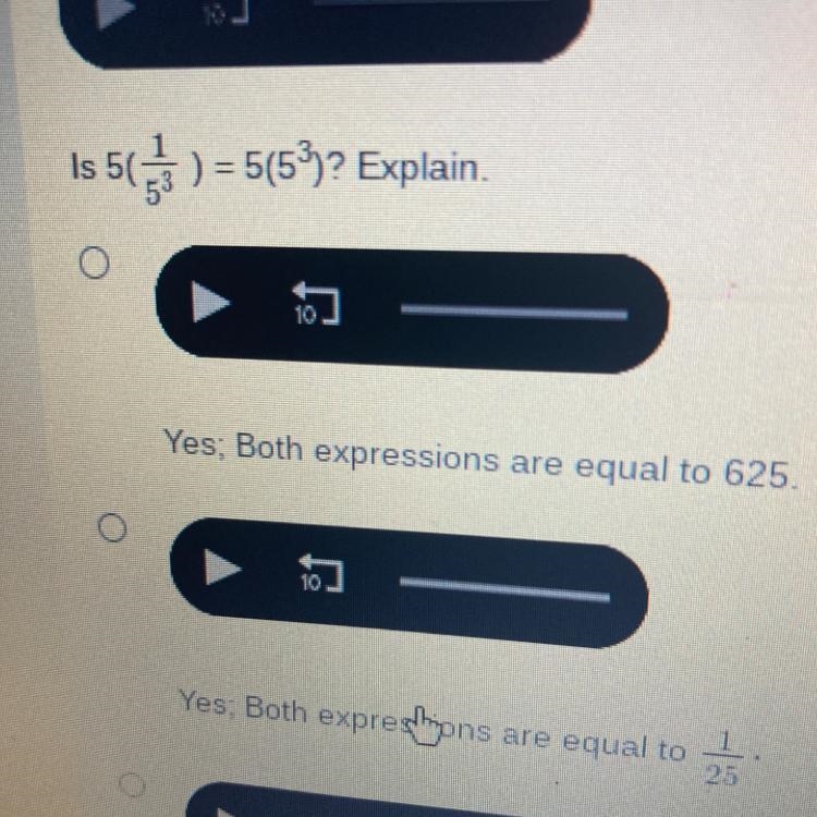 Is 5(1/5^3) = 5(5^3)? A: yes both expressions r equal to 625 B:yes both expressions-example-1