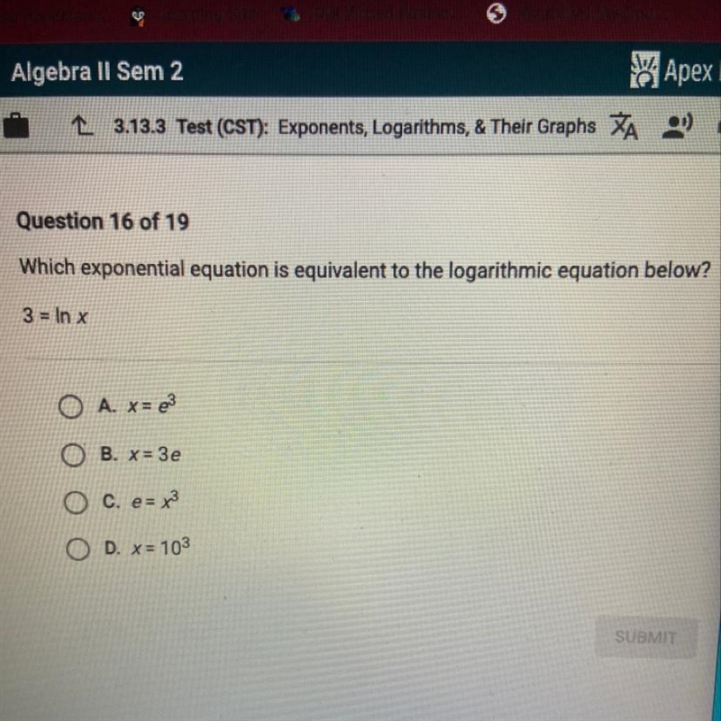 Which exponential equation is equivalent to the logarithmic equation below? 3 = ln-example-1