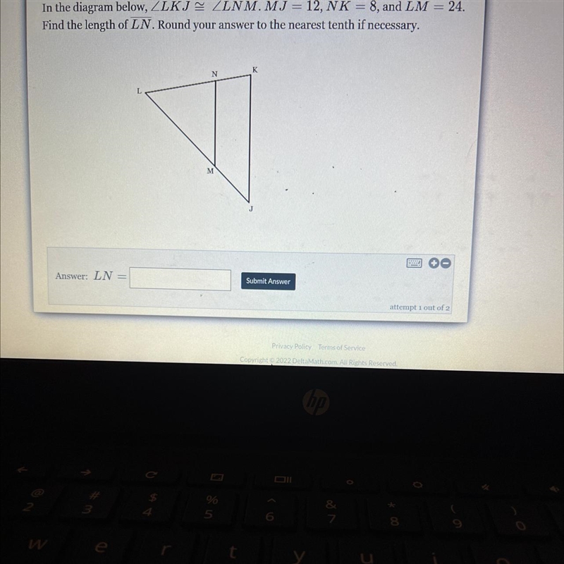 In the diagram below, angle LKJ cong angle LNM.MJ=12NK=8. and LM = 24 Find the length-example-1