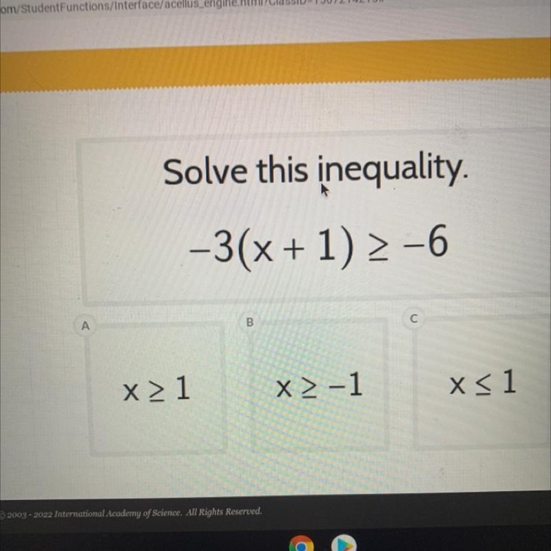 Solve this inequality. -3(x + 1) 2-6 X A B С x21 x>-1 x < 1-example-1