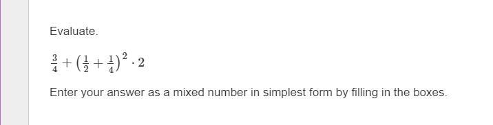 3/4+(1/2+1/4) 2⋅2 NEED HELP.-example-1