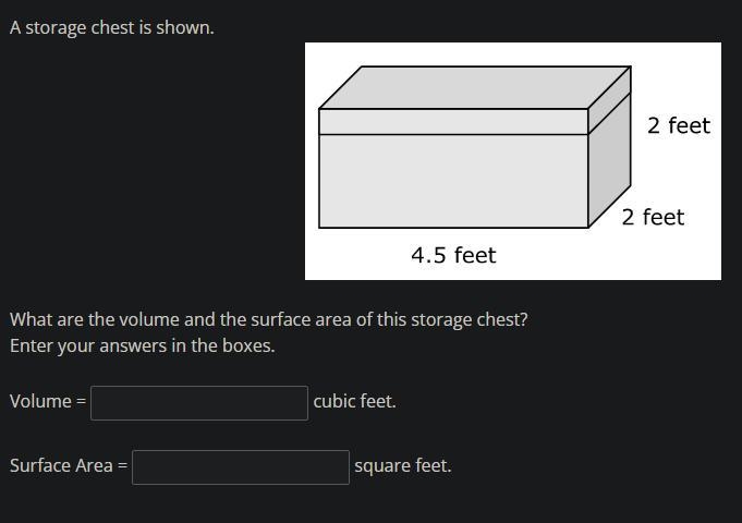 A storage chest is shown. ​What are the volume and the surface area of this storage-example-1