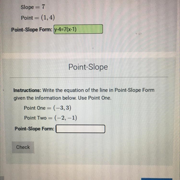 Instructions: Write the equation of the line in Point-Slope Form given the information-example-1