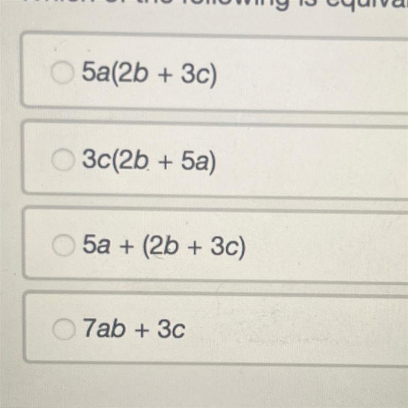 Which of the following is equivalent to (5a + 2b) + 3c?-example-1