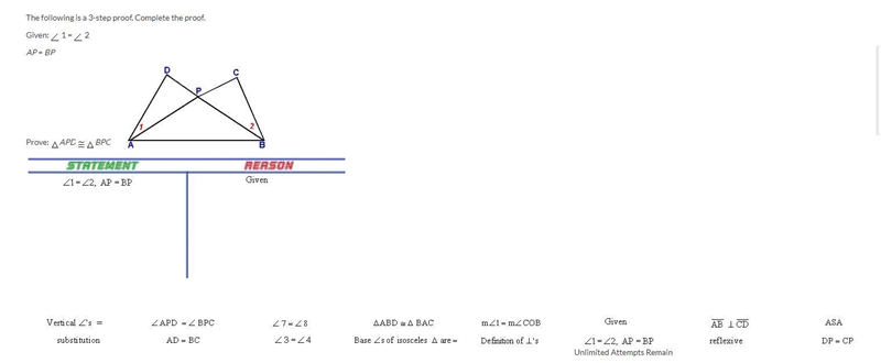 The following is a 3-step proof. Complete the proof. Given: 1 = 2 AP = BP-example-1