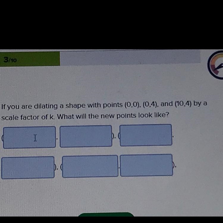 If You are dilating a shape with points with those scaling factors. What will the-example-1