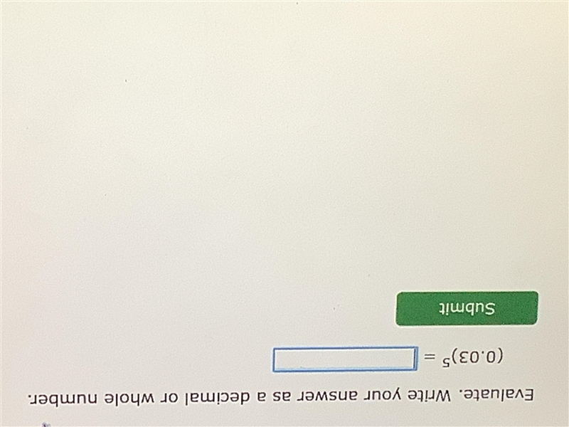 Hey so this is my question. What’s 0.03 to the 5th power?-example-1