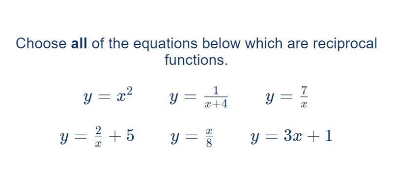 Choose all of the equations below which are reciprocal functions. y=x squared y=1/x-example-1