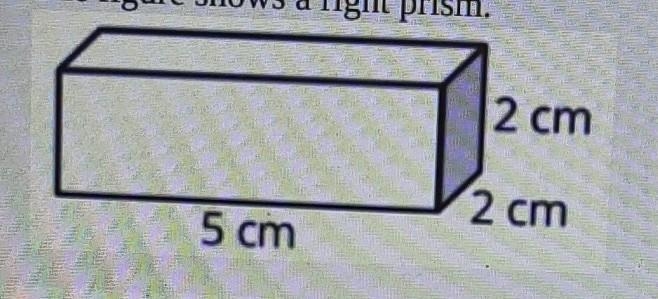 PLEASE ANSWER QUICKLY! The figure shows a right prism. 1. What is the volume of the-example-1