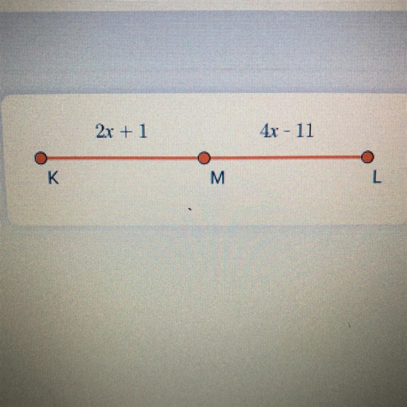 In the diagram below, M is the midpoint of KL. Solve for the value of X.-example-1