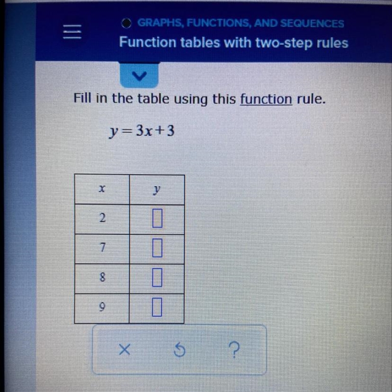 Fill in the table using this function rule. y=3x+3-example-1