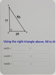 1. Using the right triangle above, fill in the correct ratios for each trigonometric-example-1