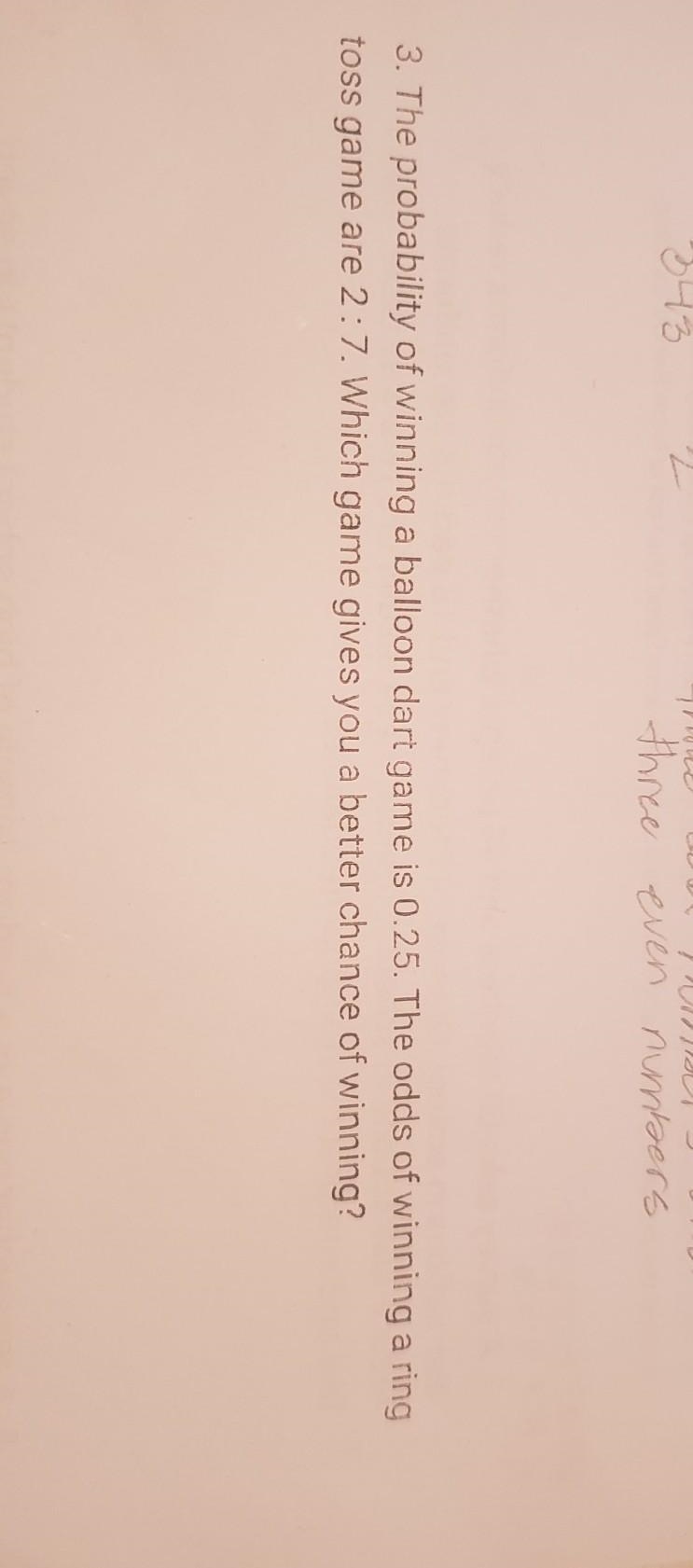 3. The probability of winning a balloon dart game is 0.25. The odds of winning a ring-example-1