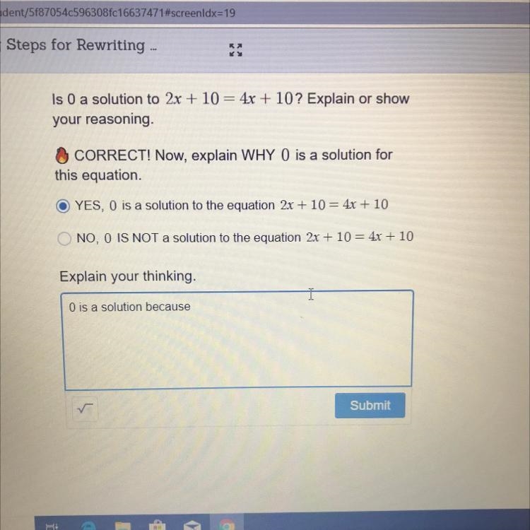 Is 0 a solution to 2x + 10 = 4x + 10? Explain or showyour reasoning.CORRECT! Now, explain-example-1