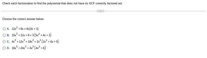 (Due soon) Check each factorization to find the polynomial that does not have its-example-1