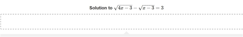 Solve the equation. 4x−3−−−−−√−x−3−−−−−√=3-example-1