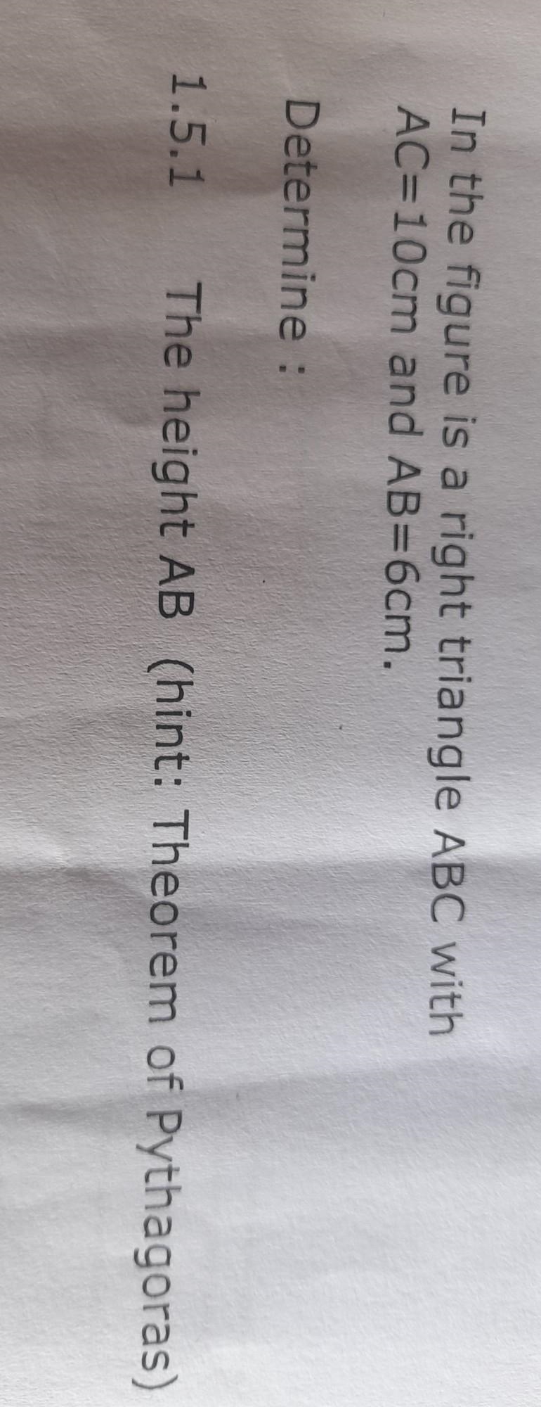 In the figure is a right triangle ABC with AC=10cm and AB=6cm, What is the height-example-1