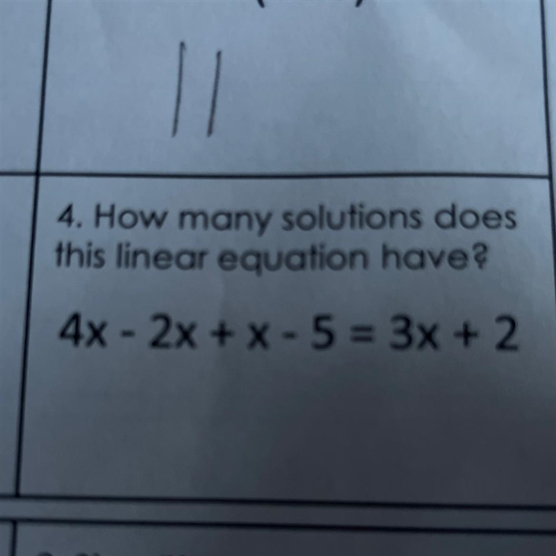 4. How many solutions does this linear equation have? 4x - 2x + x - 5 = 3x+2 C-example-1