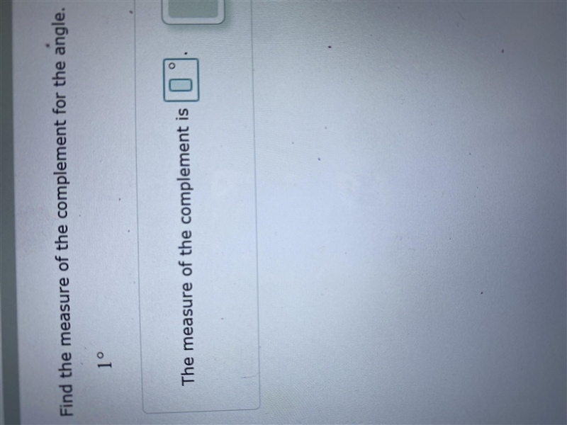 Find the measure of the complement for the angle 1 degree-example-1