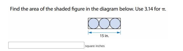 Find the area of the shaded figure below. Use 3.14 for pi. NO LINKS OR IMPROPER ANSWERS-example-1