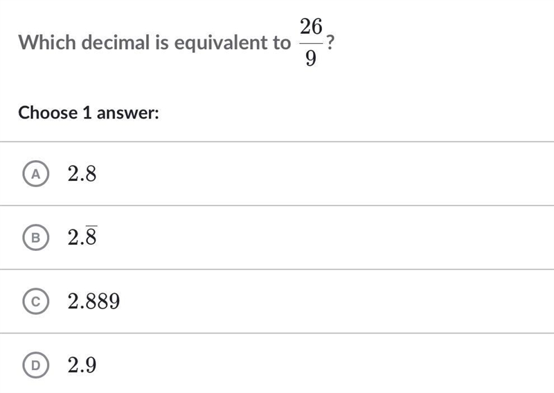 Which decimal is equivalent to 26/9?-example-1