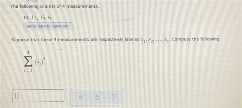 The following is a list of 4 measurements.10, 11, 15, 6Send data to calculatorSuppose-example-1