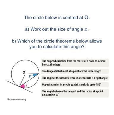 The circle below is centred at O. a) Work out the size of angle x. b) Which of the-example-1