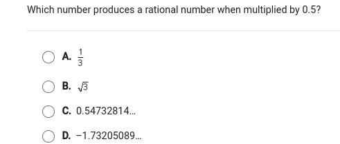 Which produces a rational number when multiplied by 0.5-example-1