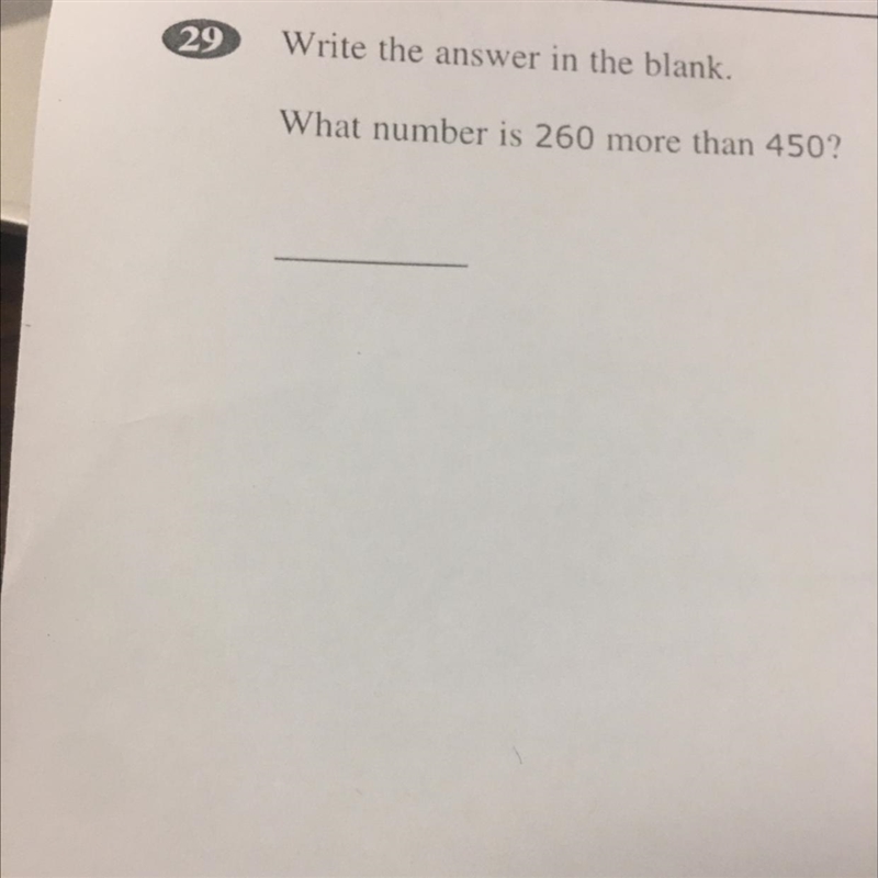 29 Write the answer in the blank. What number is 260 more than 450?-example-1