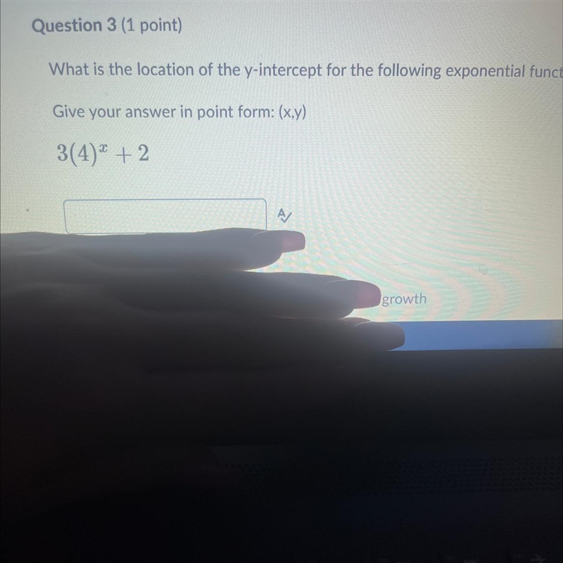 What is the location of the y-intercept for the following exponential function? Give-example-1