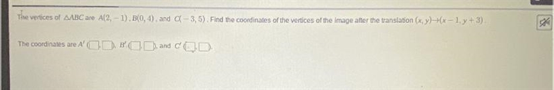 The vertices of ABC are A(2,-1), B(0, 4), and C-3,5). Find the coordinates of the-example-1