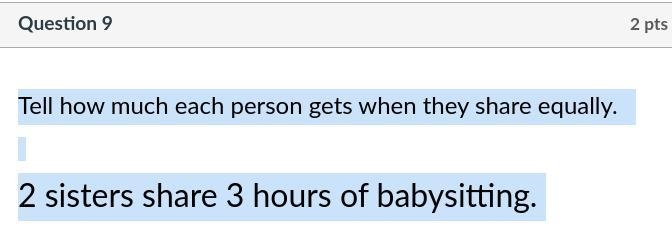 Tell how much each person gets when they share equally. 2 sisters share 3 hours of-example-1