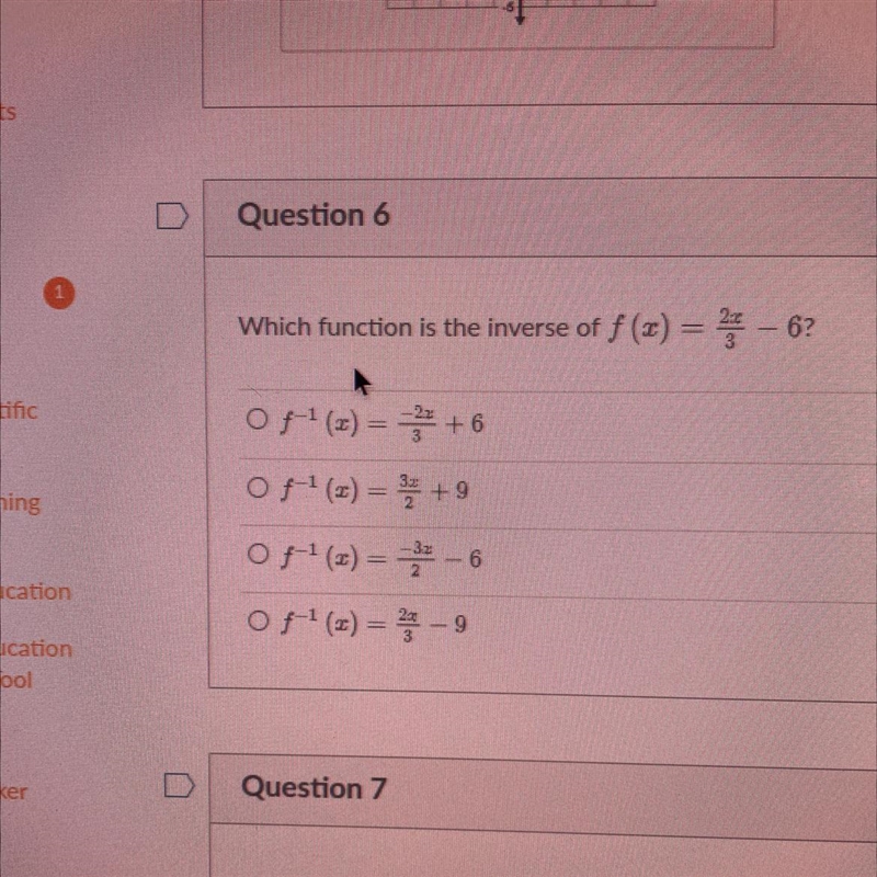 Which function is the inverse of f (x) = 2 - 6? O f¹(z) = +6 Of¹ (2)=+9 Of-¹ (z)=-6 Of-example-1