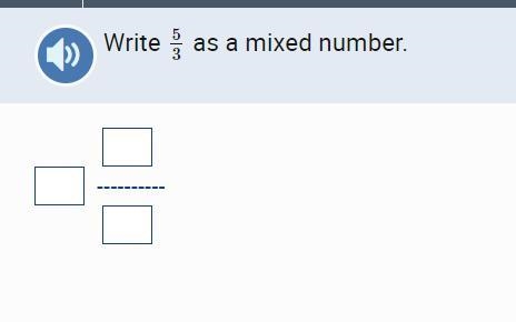 Write 5/3 as a mixed number.-example-1