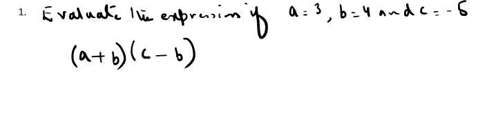 Evaluate the following expression if a = 3 b = 4 and c = - 5 Thanks-example-1