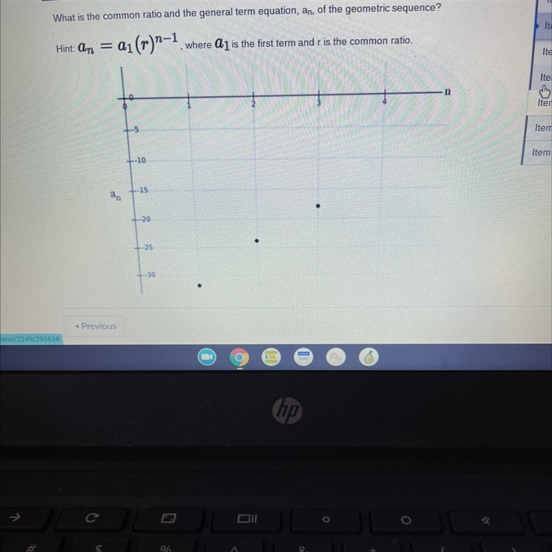 I need help finding the common ratio and general term equation-example-1