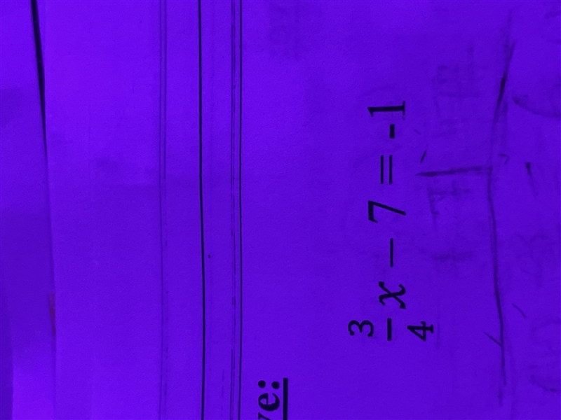 3/4x - 7 = -1 pls explain!!-example-1