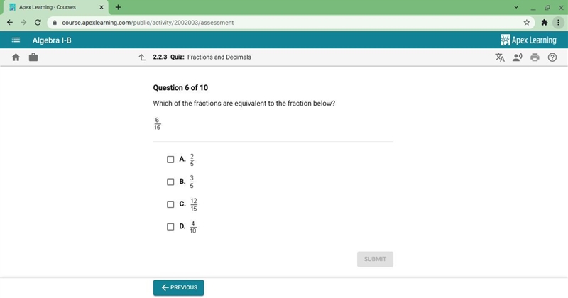 Which of the fractions are equivalent to the fraction below? A. B. C. D.-example-1