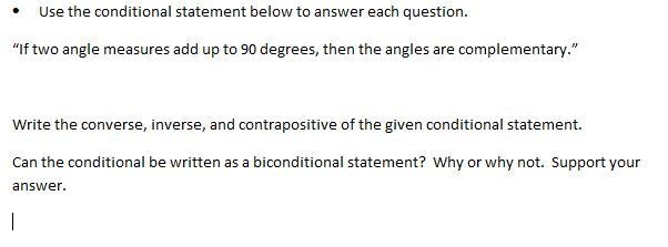 Use the conditional statement below to answer each question. “If two angle measures-example-1