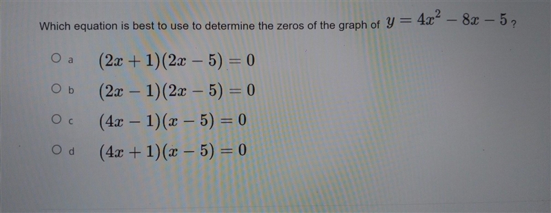 Which equation is best to use to determine the zeros of the graph of y = 4x^2 – 8x-example-1