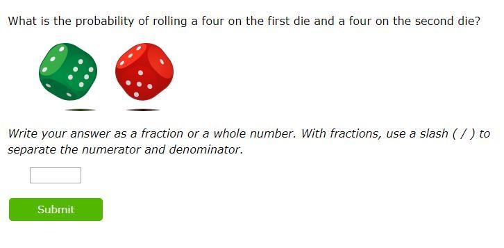 What is the probability of rolling a four on the first die and a four on the second-example-1