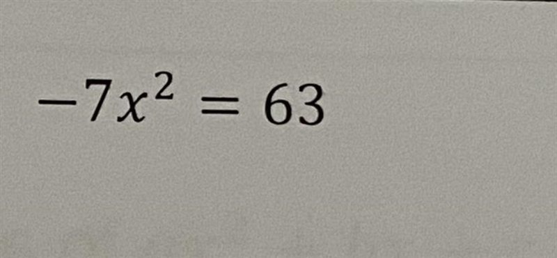 -7x^2=63 Solve using the square root method-example-1