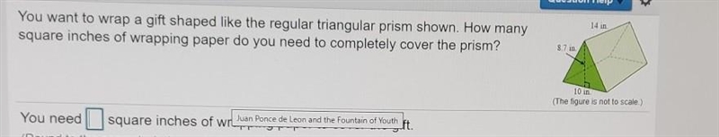 14 in. You want to wrap a gift shaped like the regular triangular prism shown. How-example-1