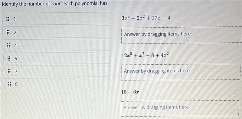 ANSWER IMMEDIATELY PLEASE Identify the number of roots each polynomial has. 3x^4-2x-example-1